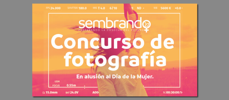 Sembrando  lanza concurso de fotografía en alusión al Día de la Mujer